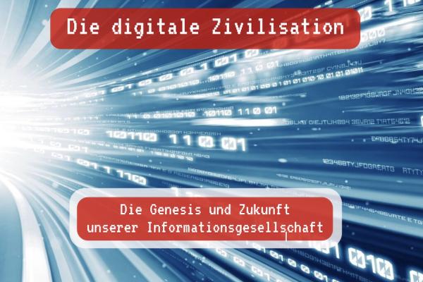 Die digitale Zivilisation